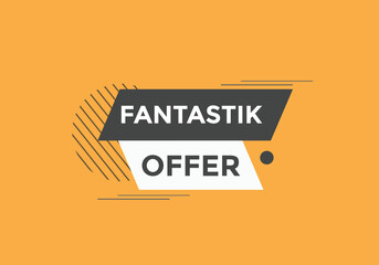 Obraz premium Fantastik offer Colorful label sign template. Fantastik offer symbol web banner 