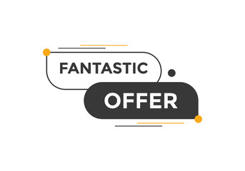 Fantastik offer Colorful label sign template. Fantastik offer symbol web banner
