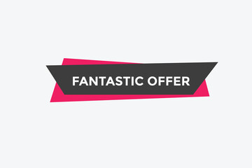 Fantastik offer Colorful label sign template. Fantastik offer symbol web banner
