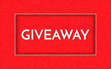 Time for a giveaway - banner template. Giveaway phrase on red glitter background. Giveaway - holiday baner template. Vector illustration