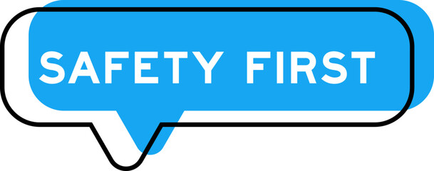 Speech banner and blue shade with word safety first on white background