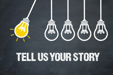 Fototapeta premium tell us your story 