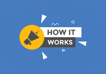 How it works text button. How it works sign speech bubble. Web banner label template. Vector Illustration
