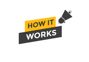 How it works text button. How it works sign speech bubble. Web banner label template. Vector Illustration
