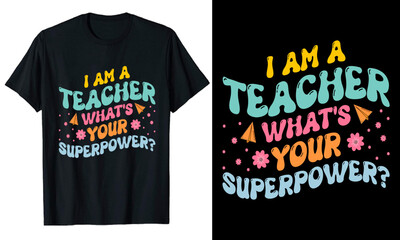 What's your superpower Teacher's day typography t-shirt design