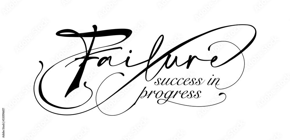 Fototapete failure, success in progress custom script typographic slogan print design