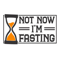 Not Now I'M Fastingis a vector design for printing on various surfaces like t shirt, mug etc. 
