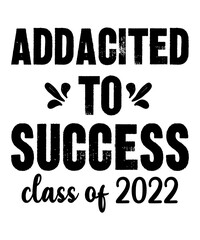addacited to success class of 2022 is a vector design for printing on various surfaces like t shirt, mug etc.
