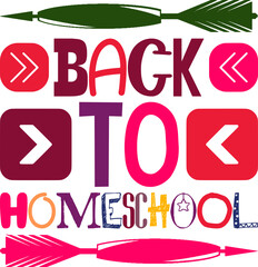 Back To Homeschool Quotes Typography Retro Colorful Lettering Design Vector Template For Prints, Posters, Decor