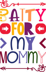 Batty For My Mommy Quotes Typography Retro Colorful Lettering Design Vector Template For Prints, Posters, Decor