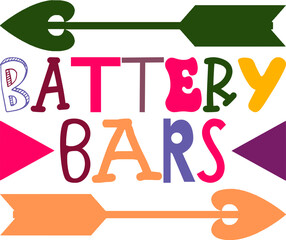 Battery Bars Quotes Typography Retro Colorful Lettering Design Vector Template For Prints, Posters, Decor