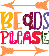 Beads Please Quotes Typography Retro Colorful Lettering Design Vector Template For Prints, Posters, Decor