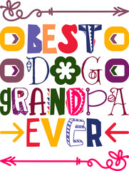 Best Dog Grandpa Ever Quotes Typography Retro Colorful Lettering Design Vector Template For Prints, Posters, Decor