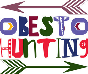 Best Hunting Quotes Typography Retro Colorful Lettering Design Vector Template For Prints, Posters, Decor