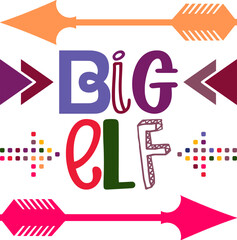 Big Elf Quotes Typography Retro Colorful Lettering Design Vector Template For Prints, Posters, Decor