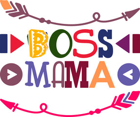 boss mama Mom,Mom,Mother,Mothers