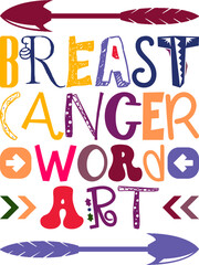 Breast Cancer Word Art Quotes Typography Retro Colorful Lettering Design Vector Template For Prints, Posters, Decor