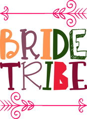 Bride Tribe Quotes Typography Retro Colorful Lettering Design Vector Template For Prints, Posters, Decor
