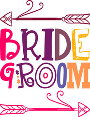 Bride Groom Quotes Typography Retro Colorful Lettering Design Vector Template For Prints, Posters, Decor