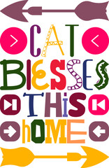 Cat Blesses This Home Quotes Typography Retro Colorful Lettering Design Vector Template For Prints, Posters, Decor