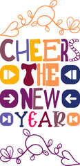 Cheers The New Year Quotes Typography Retro Colorful Lettering Design Vector Template For Prints, Posters, Decor