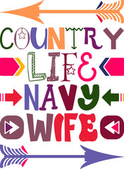 Country Life Navy Wife Quotes Typography Retro Colorful Lettering Design Vector Template For Prints, Posters, Decor