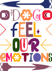 Dog Feel Our Emotions Quotes Typography Retro Colorful Lettering Design Vector Template For Prints, Posters, Decor