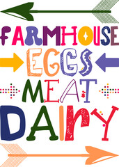 Farmhouse Eggs Meat Dairy Quotes Typography Retro Colorful Lettering Design Vector Template For Prints, Posters, Decor