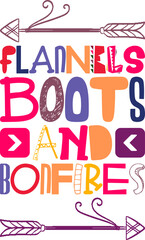 Flannels Boots And Bonfires Quotes Typography Retro Colorful Lettering Design Vector Template For Prints, Posters, Decor