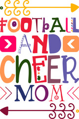 Football And Cheer Mom Quotes Typography Retro Colorful Lettering Design Vector Template For Prints, Posters, Decor