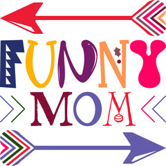 Funny Mom Quotes Typography Retro Colorful Lettering Design Vector Template For Prints, Posters, Decor