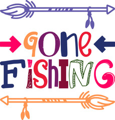 Gone Fishing Quotes Typography Retro Colorful Lettering Design Vector Template For Prints, Posters, Decor