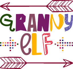 Granny Elf Quotes Typography Retro Colorful Lettering Design Vector Template For Prints, Posters, Decor