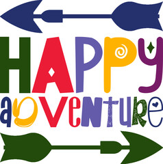 Happy Adventure Quotes Typography Retro Colorful Lettering Design Vector Template For Prints, Posters, Decor