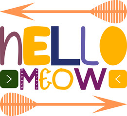 Hello Meow Quotes Typography Retro Colorful Lettering Design Vector Template For Prints, Posters, Decor