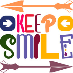 keep smile Cricut,Clipart,Inspirational,Motivational