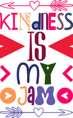 Kindness Is My Jam Quotes Typography Retro Colorful Lettering Design Vector Template For Prints, Posters, Decor