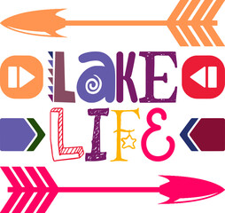 Lake Life Quotes Typography Retro Colorful Lettering Design Vector Template For Prints, Posters, Decor