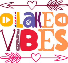 Lake Vibes Quotes Typography Retro Colorful Lettering Design Vector Template For Prints, Posters, Decor