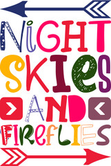 Night Skies And Fireflies Quotes Typography Retro Colorful Lettering Design Vector Template For Prints, Posters, Decor