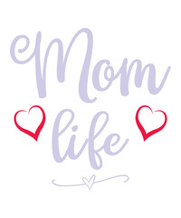 mom lifeis a vector design for printing on various surfaces like t shirt, mug etc. 
