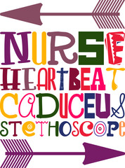 Nurse Heartbeat Caduceus Stethoscope Quotes Typography Retro Colorful Lettering Design Vector Template For Prints, Posters, Decor