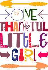 One Thankful Little Girl Quotes Typography Retro Colorful Lettering Design Vector Template For Prints, Posters, Decor
