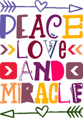 Peace Love And Miracle Quotes Typography Retro Colorful Lettering Design Vector Template For Prints, Posters, Decor