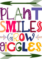 Plant Smiles Grow Giggles Quotes Typography Retro Colorful Lettering Design Vector Template For Prints, Posters, Decor