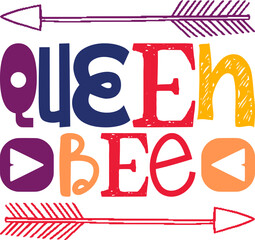 Queen Bee Quotes Typography Retro Colorful Lettering Design Vector Template For Prints, Posters, Decor
