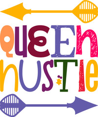 Queen Hustle Quotes Typography Retro Colorful Lettering Design Vector Template For Prints, Posters, Decor