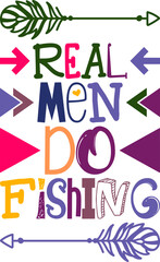 Real Men Do Fishing Quotes Typography Retro Colorful Lettering Design Vector Template For Prints, Posters, Decor