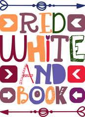 Red White And Book Quotes Typography Retro Colorful Lettering Design Vector Template For Prints, Posters, Decor