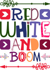 Red White And Boom Quotes Typography Retro Colorful Lettering Design Vector Template For Prints, Posters, Decor